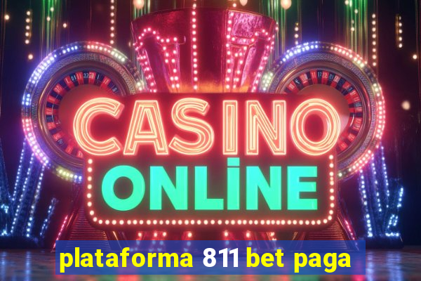 plataforma 811 bet paga